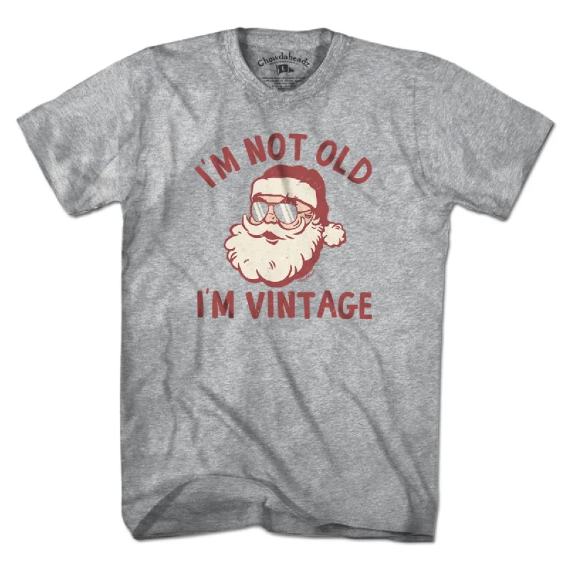 I'm Not Old I'm Vintage Santa T-Shirt